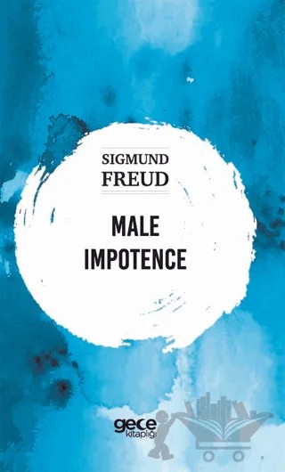 Male Impotence – Sigmund Freud – Gece Kitaplığı kitap kapağı