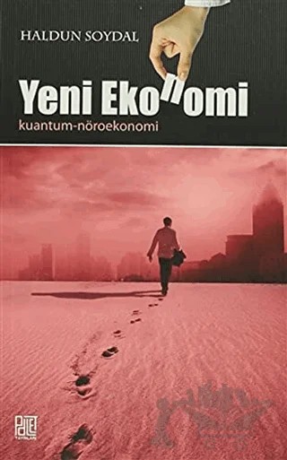 Yeni Ekonomi (Kuantum - Nöroekonomi) – Haldun Soydal – Palet Yayınları kitap kapağı