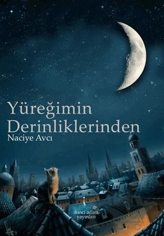 Yüreğimin Derinliklerinden – Naciye Avcı – İkinci Adam Yayınları kitap kapağı