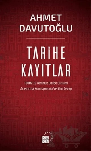 Tarihe Kayıtlar – Ahmet Davutoğlu – Küre Yayınları kitap kapağı