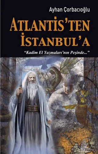 Atlantis’ten İstanbul’a – Ayhan Çorbacıoğlu – Galata Yayıncılık kitap kapağı