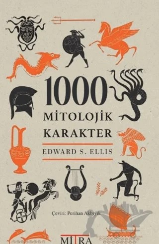 1000 Mitolojik Karakter – Edward S. Ellis – Mitra Yayınları kitap kapağı