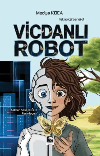 Teknoloji Serisi 3 - Vicdanlı Robot – Medya Koca – Çınaraltı Yayınları kitap kapağı