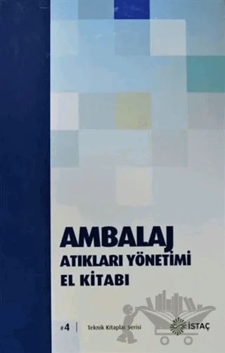 Ambalaj Atıkları Yönetimi El Kitabı – Ahmet E. Yıldırım, Şenol Yıldız, Volkan Enç – İSTAÇ kitap kapağı