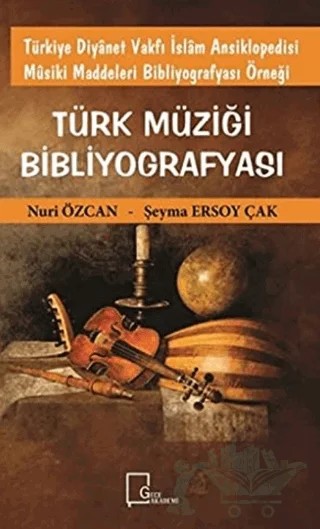 Türk Müziği Bibliyografyası – Nuri Özcan, Şeyma Ersoy Çak – Gece Akademi kitap kapağı