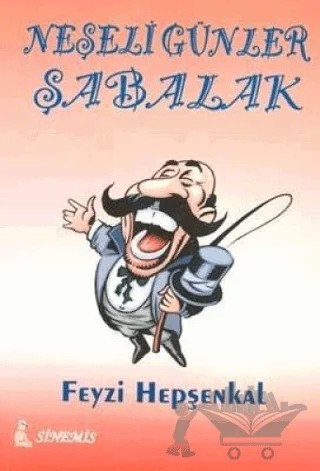 Neşeli Günler Şabalak – Feyzi Hepşenkal – Sinemis Yayınları kitap kapağı