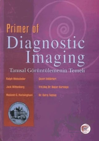 Primer of Diagnostic Imaging - Tanısal Görüntülemenin Temeli – Ralph Weissleder – Pelikan Tıp Teknik Yayıncılık kitap kapağı