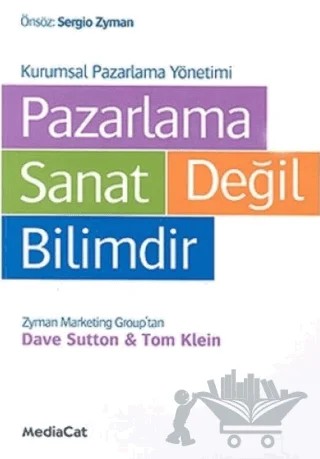 Pazarlama Sanat Değil Bilimdir Kurumsal Pazarlama Yöntemi – Dave Sutton – MediaCat Kitapları kitap kapağı