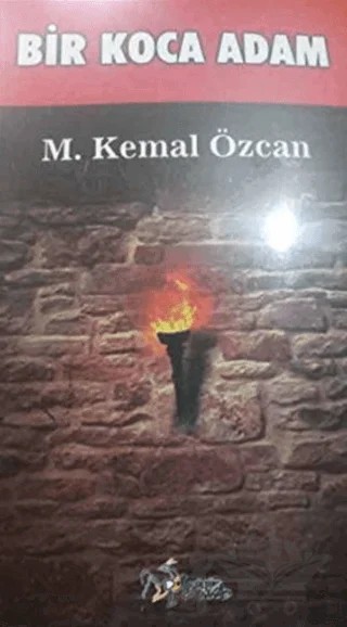 Bir Koca Adam – M. Kemal Özcan – Kültür Ajans Yayınları kitap kapağı