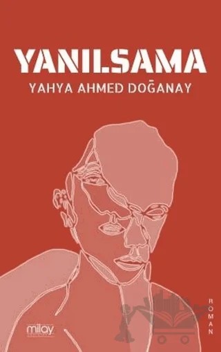 Yanılsama – Yahya Ahmed Doğanay – Milay Yayınları kitap kapağı