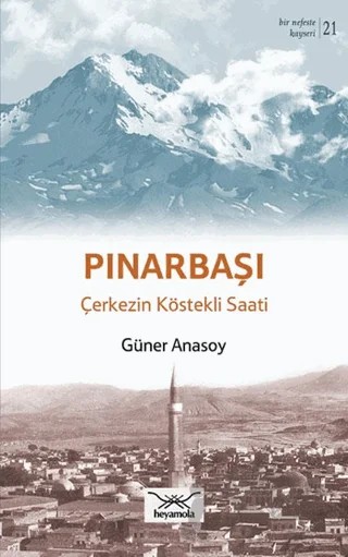Bir Nefeste Kayseri 21 - Pınarbaşı – Güner Anasoy – Heyamola Yayınları kitap kapağı