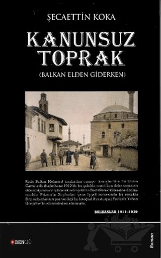 Kanunsuz Toprak – Şecaettin Koka – Bengü Yayınları kitap kapağı
