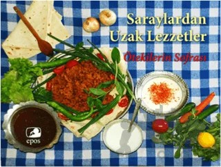 Saraylardan Uzak Lezzetler – Vural Cömert – Epos Yayınları kitap kapağı