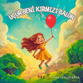 Uçur Beni Kırmızı Balon – Pınar Ceylan Kaya – Türkiye Kültür Yayınları kitap kapağı