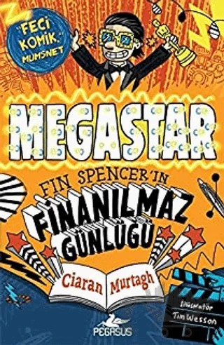 Megastar Fin Spencer’in Finanılmaz Günlüğü 2 – Ciaran Murtagh – Pegasus Çocuk Yayınları kitap kapağı
