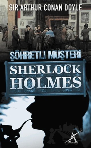 Sherlock Holmes : Şöhretli Müşteri – Sir Arthur Conan Doyle – Avrupa Yakası Yayınları kitap kapağı