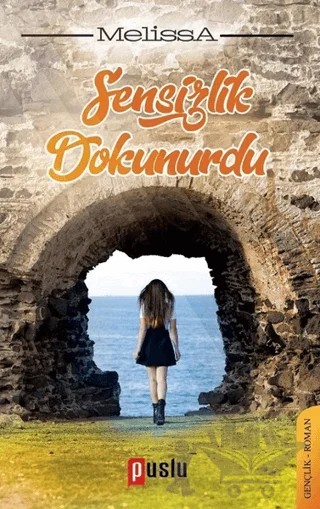 Sensizlik Dokunurdu – Nur Melissa Özçınar – Puslu Yayıncılık kitap kapağı