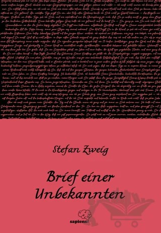 Brief einer Unbekannten - Bilinmeyen Bir Kadının Mektubu – Stefan Zweıg – Sapiens Yayınları kitap kapağı