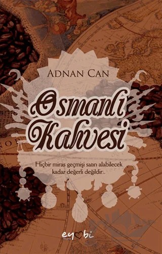 Osmanlı Kahvesi – Adnan Can – Eyobi Yayınları kitap kapağı