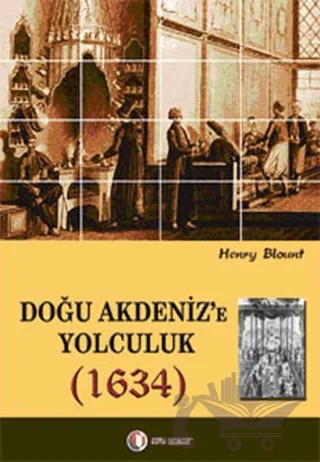 Doğu Akdeniz’e Yolculuk (1634) – Henry Blount – ODTÜ Geliştirme Vakfı Yayıncılık kitap kapağı