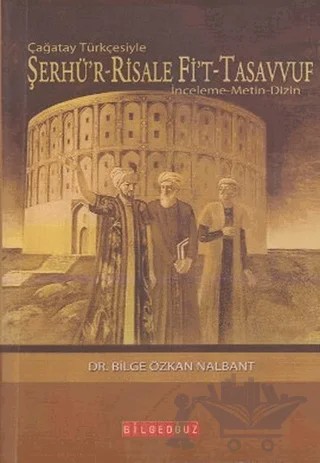 Şerhü’r-Risale Fi’t-Tasavvuf – Bilge Özkan Nalbant – Bilgeoğuz Yayınları kitap kapağı