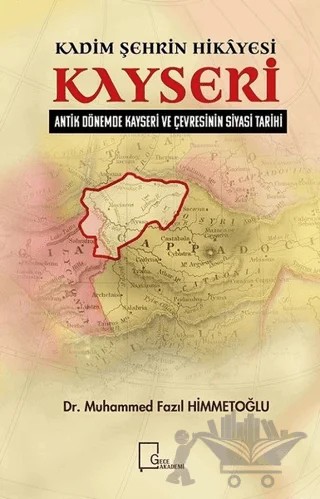 Kadim Şehrin Hikayesi Kayseri – Muhammed Fazıl Himmetoğlu – Gece Akademi kitap kapağı