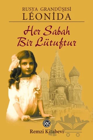 Her Sabah Bir Lütuftur – Rusya Grandüşesi Léonida – Remzi Kitabevi kitap kapağı