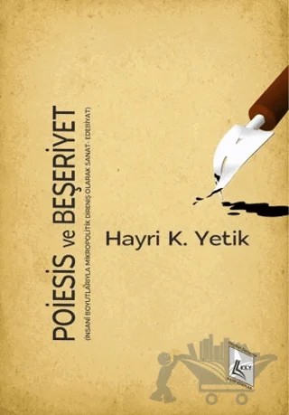 Poiesis ve Beşeriyet – Hayri K. Yetik – Kayıp Kitaplar Yayınları kitap kapağı