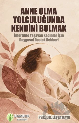 Anne Olma Yolculuğunda Kendini Bulmak – Leyla Kaya – Bambuk Yayınevi kitap kapağı