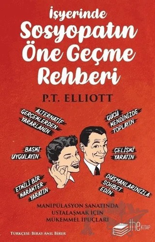 İşyerinde Sosyopatın Öne Geçme Rehberi – P. T. Elliott – The Kitap kitap kapağı