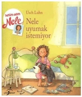 Nele Uyumak İstemiyor - Benim Adım Nele – Usch Luhn – Çocuk Gezegeni kitap kapağı