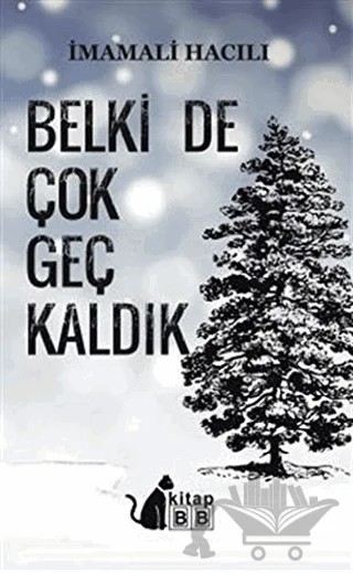 Belki De Çok Geç Kaldık – İmamali Hacılı – BB Kitap kitap kapağı