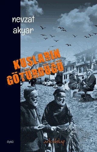 Kuşların Götürdüğü – Nevzat Akyar – Artos Kitap kitap kapağı