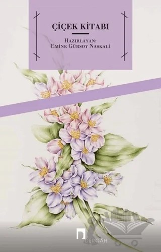 Çiçek Kitabı – Emine Gürsoy Naskalı – Dergah Yayınları kitap kapağı