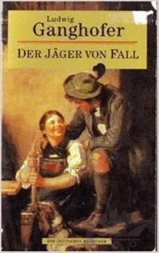 Der Jager von Fall – Ludwig Ganghofer – Multilingual Yabancı Dil Yayınları kitap kapağı