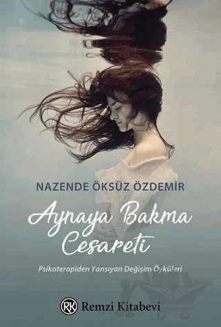 Aynaya Bakma Cesareti – Nazende Öksüz Özdemir – Remzi Kitabevi kitap kapağı