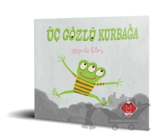 Üç Gözlü Kurbağa – Olga de Dios – Mikado Yayınları kitap kapağı