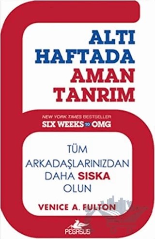Altı Haftada Aman Tanrım – Venice A. Fulton – Pegasus Yayınları kitap kapağı