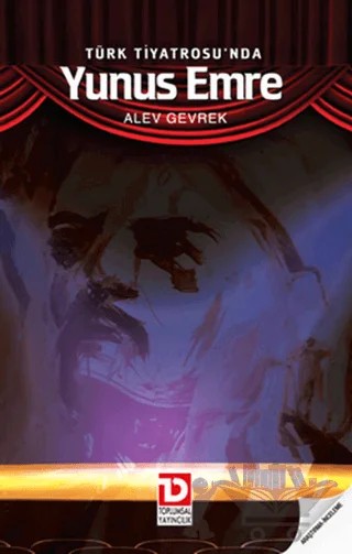 Türk Tiyatrosu’nda Yunus Emre – Alev Gevrek – Toplumsal Dönüşüm Yayınları kitap kapağı