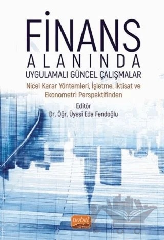 Finans Alanında Uygulamalı Güncel Çalışmalar – Kolektif – Nobel Bilimsel Eserler kitap kapağı