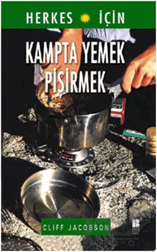 Herkes İçin Kampta Yemek Pişirmek – Cliff Jacobson – Bilge Kültür Sanat kitap kapağı