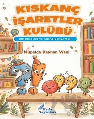 Kıskanç İşaretler Kulübü – Nûpelda Reyhan Wani – Erda Yayınları kitap kapağı