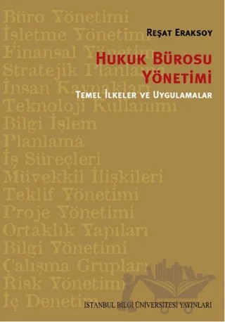 Hukuk Bürosu Yönetimi – Reşat Eraksoy – İstanbul Bilgi Üniversitesi Yayınları kitap kapağı