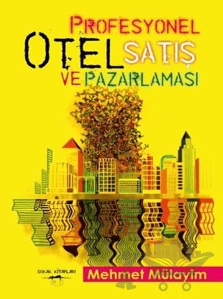 Profesyonel Otel Satış ve Pazarlaması – Mehmet Mülayim – Sokak Kitapları Yayınları kitap kapağı