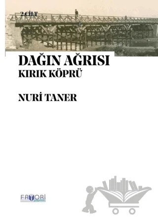 Dağın Ağrısı 2. Cilt - Kırık Köprü – Nuri Taner – Favori Yayınları kitap kapağı