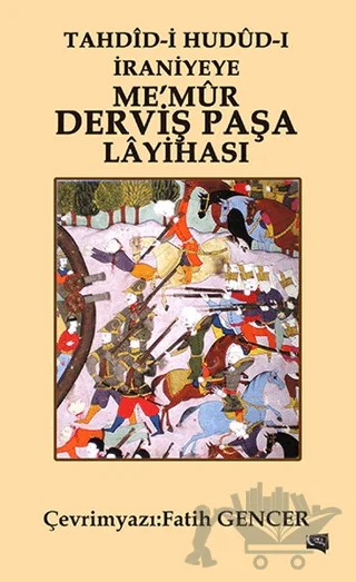 Tahdid-i Hudud-i İraniyeye Me'mur Derviş Paşa Layihası – Fatih Gencer – Gece Kitaplığı kitap kapağı