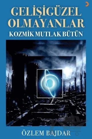 Gelişigüzel Olmayanlar – Özlem Bajdar – Cinius Yayınları kitap kapağı