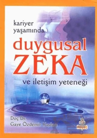Kariyer Yaşamında Duygusal Zeka ve İletişim Yeteneği – Gaye Özdemir Yaylacı – Hayat Yayınları kitap kapağı