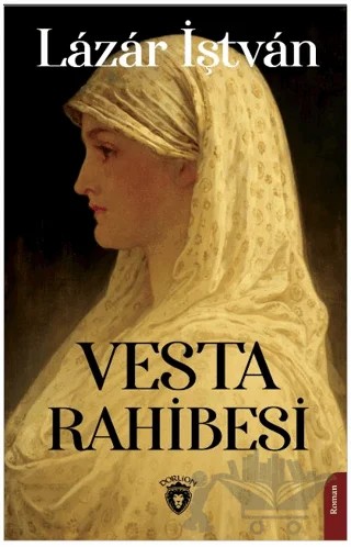 Vesta Rahibesi – Lazar İştvan – Dorlion Yayınları kitap kapağı