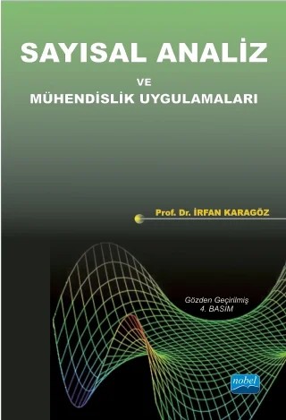 Sayısal Analiz ve Mühendislik Uygulamaları – İrfan Karagöz – Nobel Akademik Yayıncılık kitap kapağı